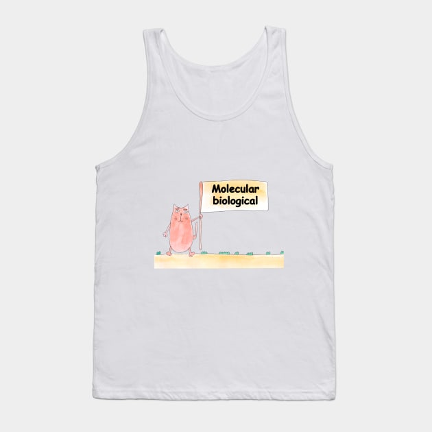 Molecular biological. Profession, work, job. Cat shows a banner with the inscription. Watercolor illustration. A gift for a professional Tank Top by grafinya